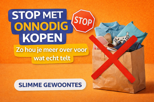 Stop met onnodig kopen – zo hou je meer over voor wat echt telt