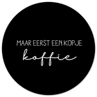Wall circle first a cup of coffee black