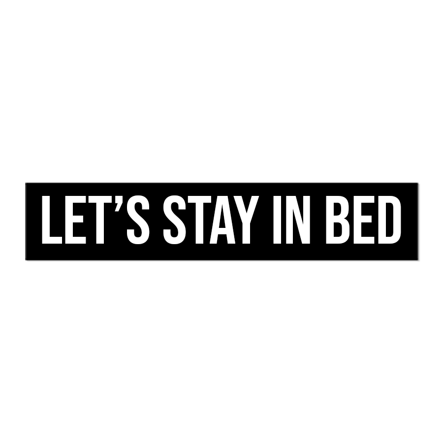Wall rectangle let's stay in bed