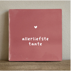 Tegeltje 10x10 cm allerliefste tante