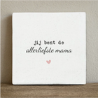 Tile you are the sweetest mom - 10x10 cm