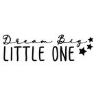 Wall decal dream big little one
