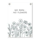 Tuinposter no rain no flowers A3 30 x 42 cm