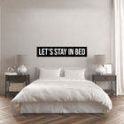 Wall rectangle let's stay in bed
