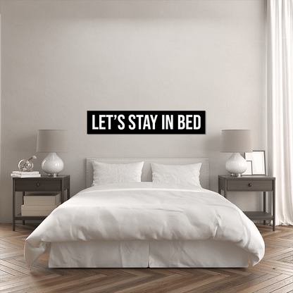 Wall rectangle let's stay in bed