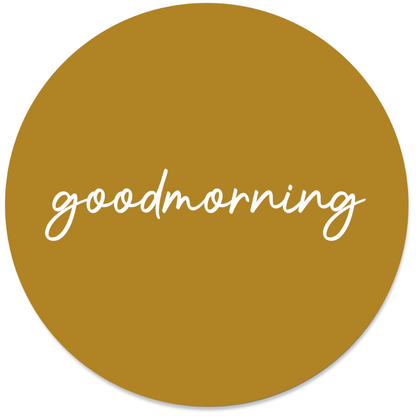 Wall Circle Good Morning Mustard