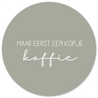Wall circle first a cup of coffee green